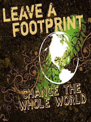 cover image of Leave a Footprint--Change the Whole World
